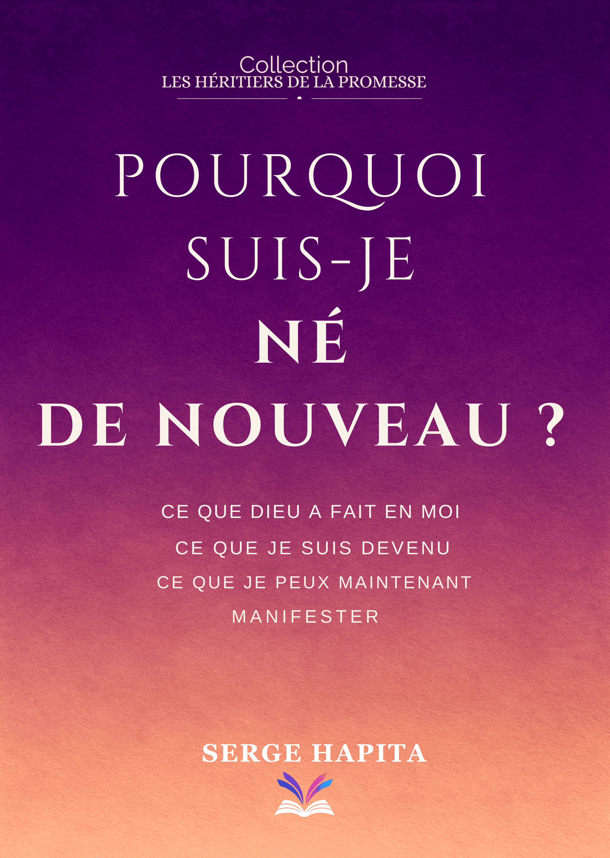 Pourquoi suis-je né de nouveau ?